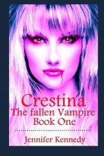 Crestina: The Fallen Vampire Book One