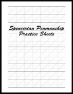 Spencerian Penmanship Practice Sheets: Perfect Cursive and Hand Lettering Style Exercise Worksheets for Beginner and Advanced