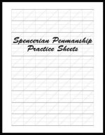 Spencerian Penmanship Practice Sheets: Perfect Cursive and Hand Lettering Style Exercise Worksheets for Beginner and Advanced