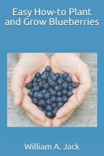 Easy How-To Plant and Grow Blueberries