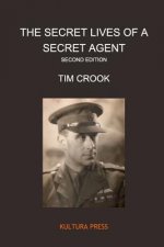 Secret Lives of a Secret Agent Second Edition