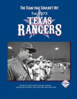 The Team That Couldn't Hit: The 1972 Texas Rangers