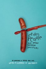 Hotdog People and Other Bitesize Sacrifices