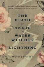 Death of Annie the Water Witcher by Lightning