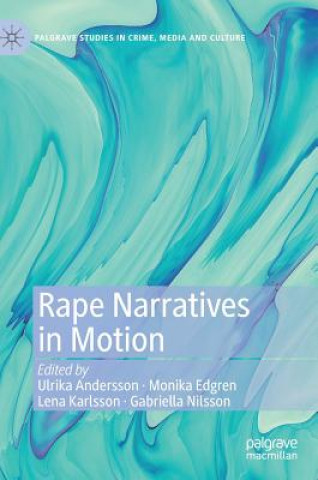 Rape Narratives in Motion
