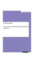 Prozess-Sicherheit III. Angewandte Statistik mit Excel