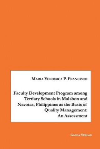 Faculty Development Program among Tertiary Schools in Malabon and Navotas, Philippines as the Basic of Quality Management