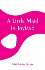 Little Maid in Toyland