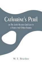 Catharine's Peril,
