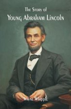 Story of Young Abraham Lincoln