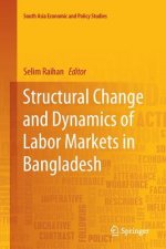 Structural Change and Dynamics of Labor Markets in Bangladesh