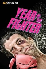Year of the Fighter: Lessons from My Midlife Crisis Adventure