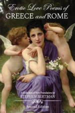 Erotic Love Poems of Greece and Rome: A Collection of New Translations
