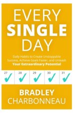 Every Single Day: A simple prescription for transformation