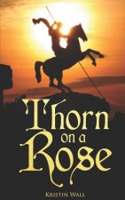 Thorn on a Rose