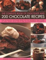Chocolate and 200 Chocolate Recipes, The Complete Book of