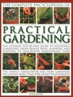Practical Gardening, The Complete Encyclopedia of