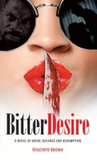 Bitter Desire: A novel of abuse, revenge and redemption