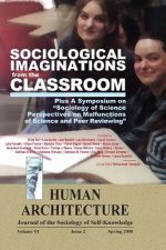Sociological Imaginations from the Classroom--Plus a Symposium on the Sociology of Science Perspectives on the Malfunctions of Science and Peer Review