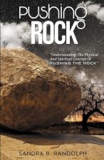 Pushing the Rock: Understanding the Physical and Spiritual Concept of Pushing the Rock