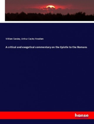 critical and exegetical commentary on the Epistle to the Romans