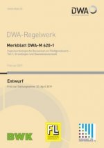 Merkblatt DWA-M 620-1 Ingenieurbiologische Bauweisen an Fließgewässern - Teil: Grundlagen und Bauweisenauswahl (Entwurf)