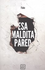 ESA MALDITA PARED
