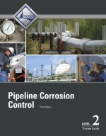 Pipeline Corrosion Control Level 2 Trainee Guide