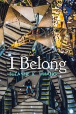 I Belong: A novella inspired by true events