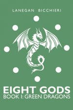 Green Dragons: Eight Gods: Book 1