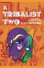 Tribalist Two