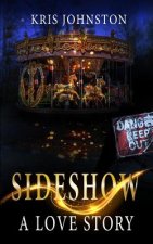 Sideshow: A Love Story
