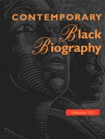 Contemporary Black Biography: Profiles from the International Black Community