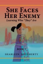 She Faces Her Enemy: Learning Who They Are