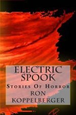 Electric Spook: Stories Of Horror