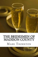 The Bridesmen of Madison County