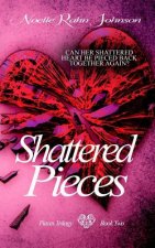 Shattered Pieces Book 2