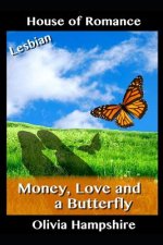 Money, Love and a Butterfly
