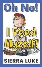 Oh No! I Peed Myself.