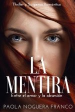 La Mentira: Entre El Amor Y La Obsesión