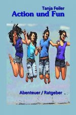 Action Und Fun: Ratgeber / Abenteuer