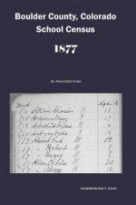 Boulder County, Colorado School Census 1877: An Annotated Index