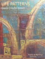 Life Patterns: Happy Colorful Growth Poems & Paintings