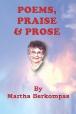 Poems, Praise & Prose