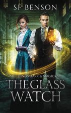 All Things Dark & Magickal: The Glass Watch
