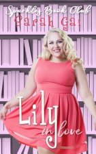 Lily in Love: Romantic Comedy/Chick Lit/Plus Size Series
