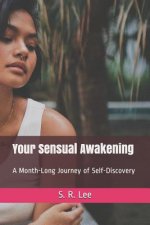 Your Sensual Awakening: A Month-Long Journey of Self-Discovery