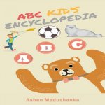 ABC Kid's Encyclopedia: Best Book for Learn Alphabet