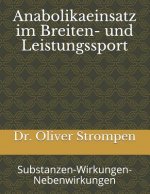 Anabolikaeinsatz im Breiten- und Leistungssport: Substanzen-Wirkungen-Nebenwirkungen