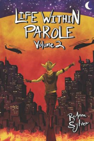 Life Within Parole: Volume 2